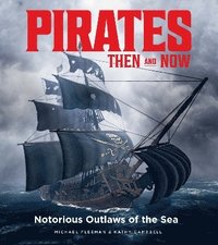 bokomslag Pirates Then & Now