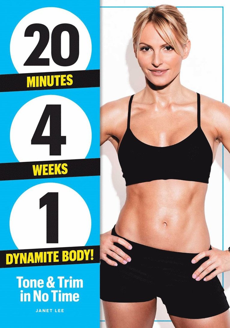 Janet Lee - 20 Minutes, 4 Weeks, 1 Dynamite Body, Häftad