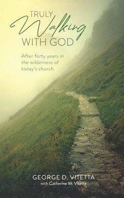 Truly Walking with God 1