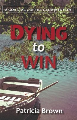 Patricia Brown - Dying to Win, Häftad