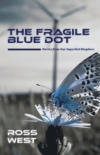 bokomslag The Fragile Blue Dot