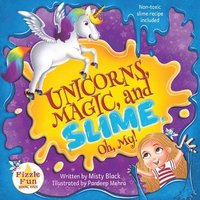 bokomslag Unicorns, Magic and Slime, Oh My!