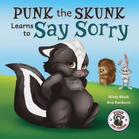 bokomslag Punk the Skunk Learns to Say Sorry