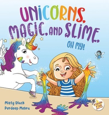 Misty Black - Unicorns, Magic, and Slime, Oh My!, Inbunden