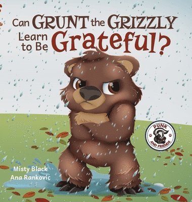 Can Grunt the Grizzly Learn to Be Grateful? 1
