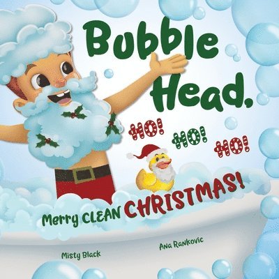 Bubble Head, HO! HO! HO! 1