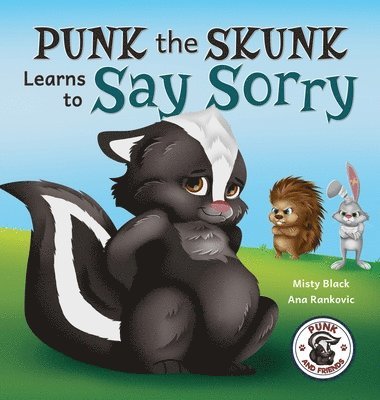 bokomslag Punk the Skunk Learns to Say Sorry