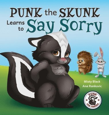 Punk the Skunk Learns to Say Sorry 1