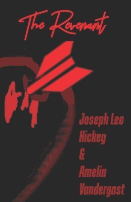 Amelia Vandergast, III Hickey, Joseph Leo - The Revenant, Häftad