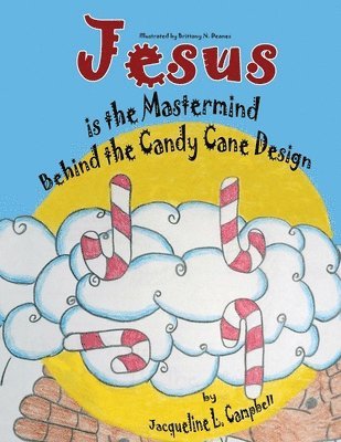 bokomslag Jesus is the Mastermind Behind the Candy Cane Design