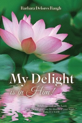 My Delight Is In Him 1