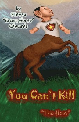 You Can't Kill The Hoss 1