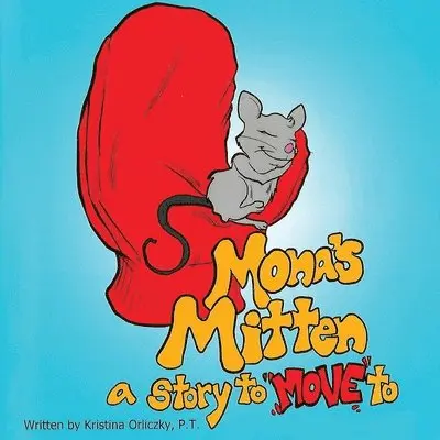 Kristina Orliczky - Mona's Mitten A Story to Move, Häftad. Tillgänglighet: Lägg i varukorg