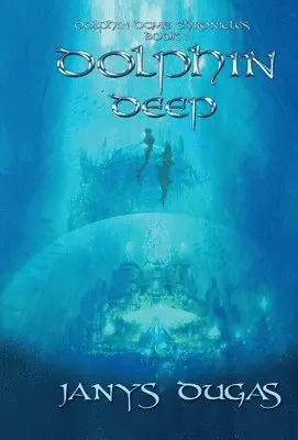 Janys Dugas - Dolphin Dome Chronicles, Inbunden. Tillgänglighet: Lägg i varukorg