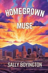 bokomslag Homegrown Muse