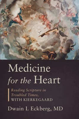 Dwain L. Eckberg, Dwain L Eckberg - Medicine for the Heart, Inbunden