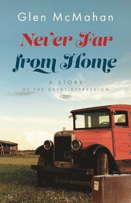 Never Far from Home 1