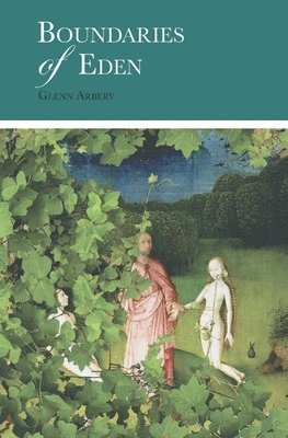 Glenn Arbery - Boundaries of Eden, Häftad