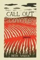 Seth Wieck - Call Out Coyote, Häftad. Tillgänglighet: Lägg i varukorg