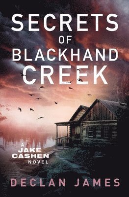 Secrets of Blackhand Creek 1