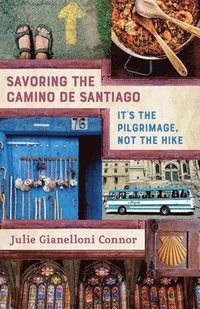 bokomslag Savoring the Camino de Santiago