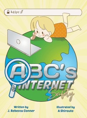 J. Rebecca Conner - The ABC's of Internet Safety, Inbunden