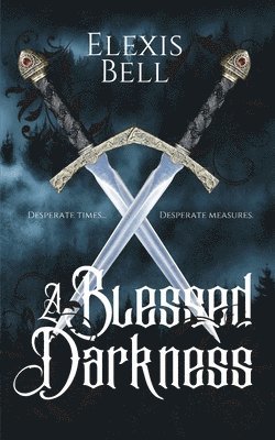 A Blessed Darkness 1