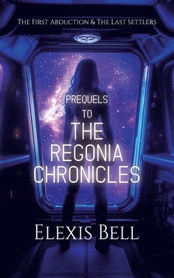 bokomslag Prequels to The Regonia Chronicles