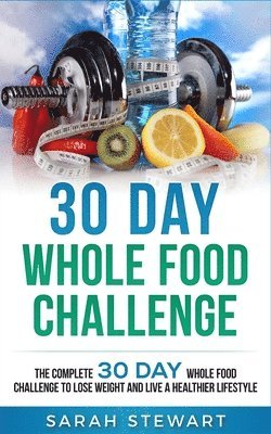 bokomslag 30 Day Whole Food Challenge