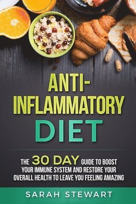 Sarah Stewart - Anti-Inflammatory Diet, Häftad
