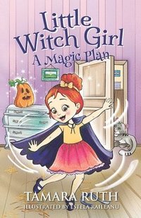 bokomslag Little Witch Girl: A Magic Plan