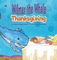 bokomslag Wilmer the Whale Thanksgiving