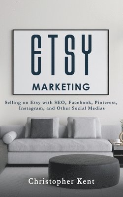 Christopher Kent - Etsy Marketing, Häftad