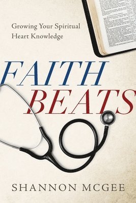 bokomslag Faith Beats: Growing Your Spiritual Heart Knowledge