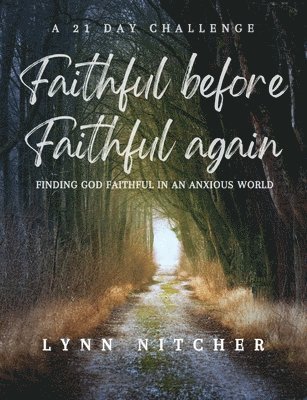 Faithful Before, Faithful Again 1