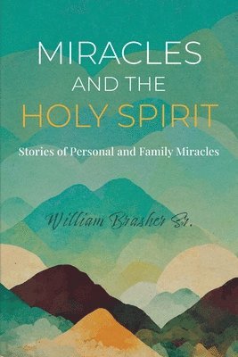 bokomslag Miracles and the Holy Spirit