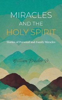 bokomslag Miracles and the Holy Spirit