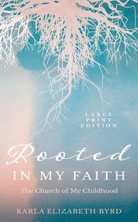 bokomslag Rooted in My Faith