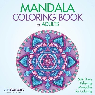 Zengalaxy Coloring Books, ZenGalaxy Coloring Books, - Mandala Coloring Book, Häftad