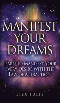 bokomslag Manifest Your Dreams