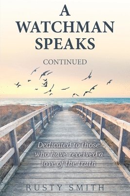 Watchman Speaks--Continued