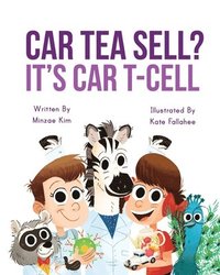 bokomslag Car Tea Sell? It's CAR T-Cell