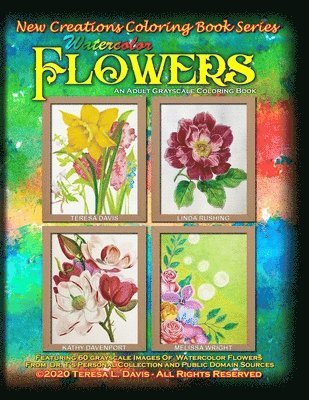 Teresa Davis, Brad Davis - New Creations Coloring Book Series: Watercolor Flowers, Häftad. Tillgänglighet: Lägg i varukorg