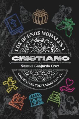 bokomslag buenos modales y las buenas costumbres del Cristiano