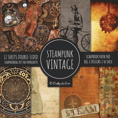 Crafty as Ever - Vintage Steampunk Scrapbook Paper Pad 8x8 Scrapbooking Kit for Papercrafts, Cardmaking, DIY Crafts, Old Retrofuturistic Theme, Vintage Design, Häftad