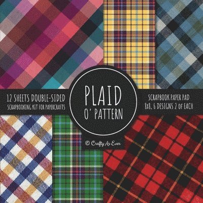 Plaid O' Pattern Scrapbook Paper Pad 8x8 Scrapbooking Kit for Papercrafts, Cardmaking, DIY Crafts, Tartan Gingham Check Scottish Design, Multicolor 1