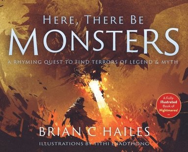 Brian C Hailes - Here, There Be Monsters, Inbunden