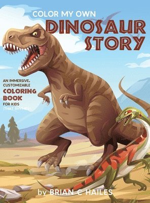 Brian C Hailes - Color My Own Dinosaur Story, Inbunden