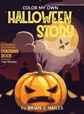 Brian C Hailes - Color My Own Halloween Story, Inbunden