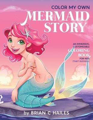 Brian C Hailes - Color My Own Mermaid Story, Häftad